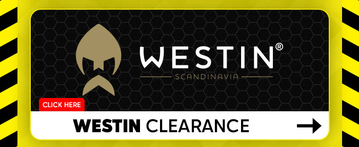 CLEARANCE WESTIN FISHING TACKLE